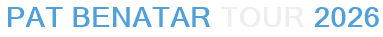 Pat Benatar Tour 2026